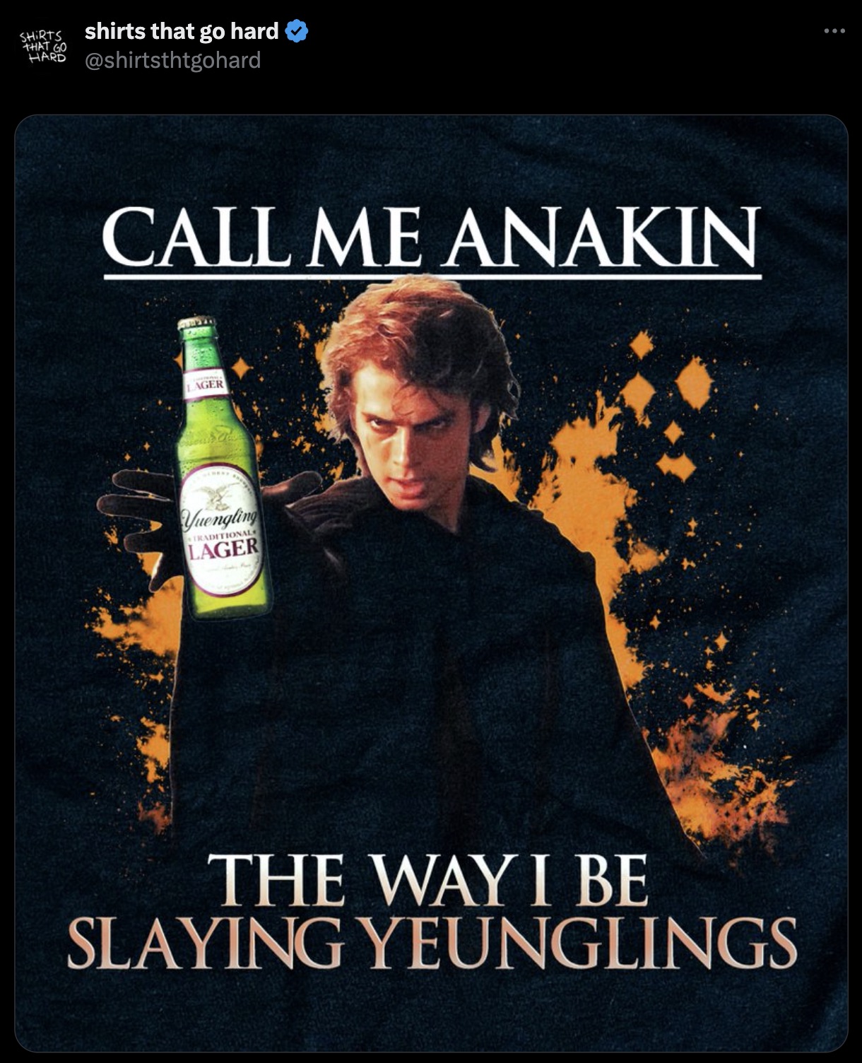 poster - Tshirts that go hard Call Me Anakin engli Lager The Way I Be Slaying Yeunglings